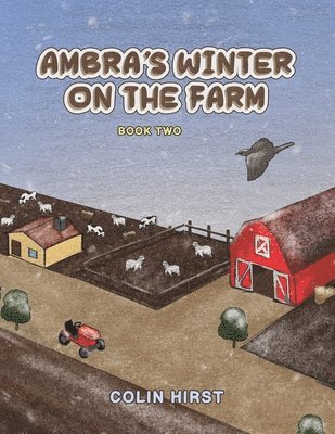 Ambra's Winter On The Farm 1