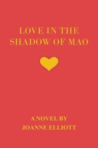bokomslag Love in the Shadow of Mao
