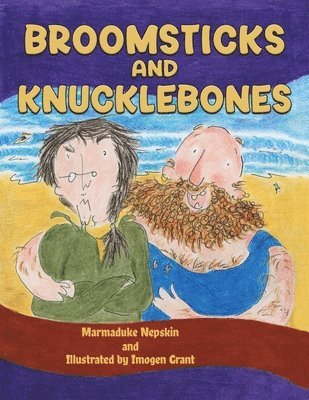 Marmaduke Nepskin - Broomsticks and Knucklebones, Häftad