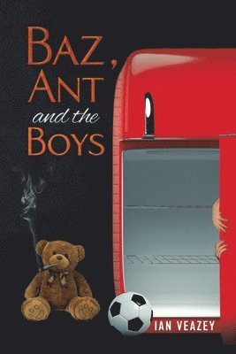 Ian Veazey - Baz, Ant and the Boys, Häftad
