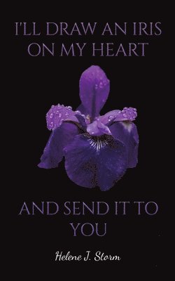I'll Draw an Iris on my Heart and send it to You 1