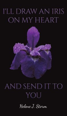 I'll Draw an Iris on my Heart and send it to You 1