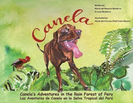 Canela's Adventures in the Rain Forest of Peru 1