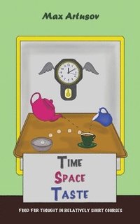 bokomslag Time - Space - Taste