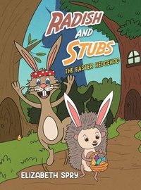 bokomslag Radish and Stubs - The Easter Hedgehog