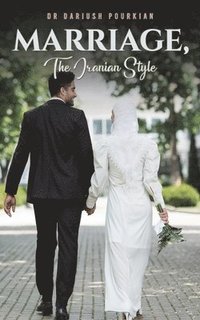 bokomslag Marriage, The Iranian Style