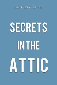 bokomslag Secrets in the Attic