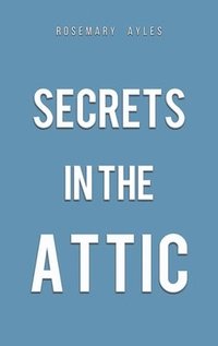 bokomslag Secrets in the Attic