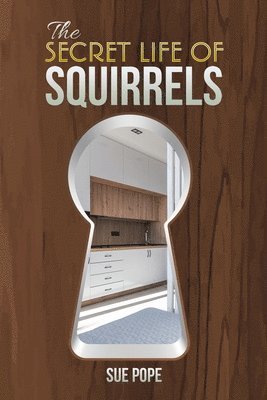 Sue Pope - Secret Life of Squirrels, Häftad
