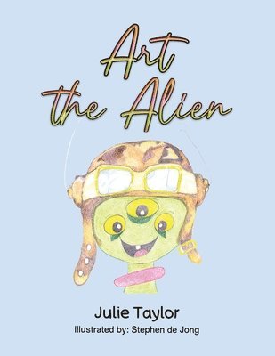 Julie Taylor - Art the Alien, Häftad