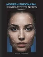 Modern Endonasal Rhinoplasty Techniques – Volume 1