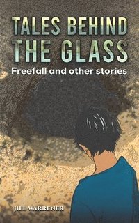 bokomslag Tales Behind the Glass