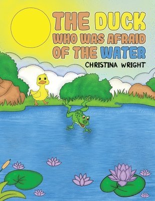 The Duck Who Was Afraid of The Water 1