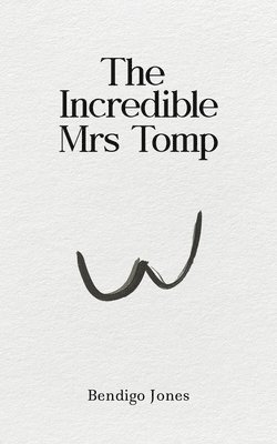 bokomslag Incredible Mrs Tomp