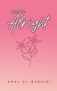 bokomslag We'll Be Alright