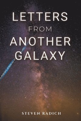 Letters from Another Galaxy 1