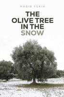 Habib Fekih - Olive Tree in the Snow, Häftad
