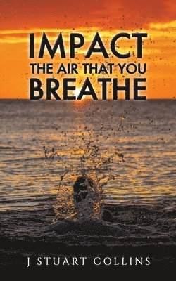 Impact the Air That You Breathe 1