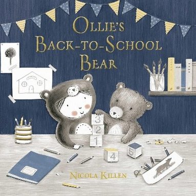 Nicola Killen - Ollie's Back-to-School Bear, Häftad