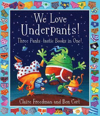 bokomslag We Love Underpants! Three Pants-tastic Books in One!