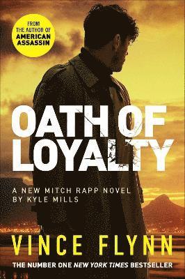 Vince Flynn, Kyle Mills - Oath of Loyalty, Häftad