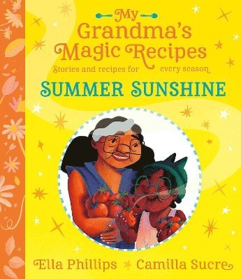Ella Phillips - My Grandma's Magic Recipes: Summer Sunshine, Häftad