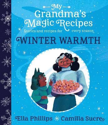 bokomslag My Grandma's Magic Recipes: Winter Warmth: Volume 1