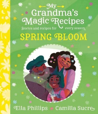 Ella Phillips - My Grandma's Magic Recipes: Spring Bloom, Häftad