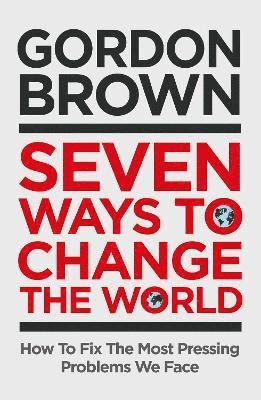 Seven Ways to Change the World 1