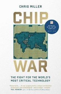 bokomslag Chip War: The Fight for the World's Most Critical Technology