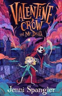 bokomslag Valentine Crow & Mr Death