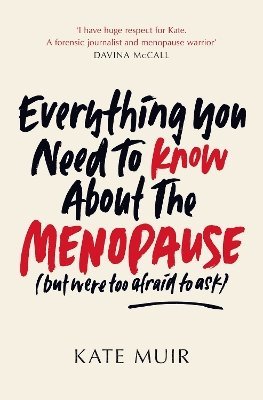 Everything You Need to Know About the Menopause (but were too afraid to ask) 1