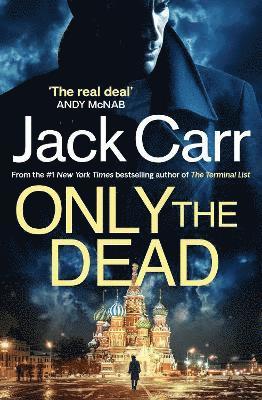 Jack Carr - Only the Dead, Häftad