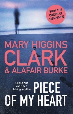 Mary Higgins Clark, Alafair Burke - Piece of My Heart, Häftad