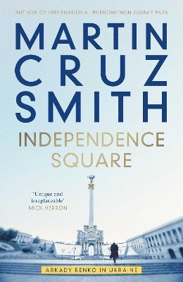 Martin Cruz Smith - Independence Square, Inbunden