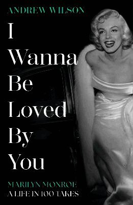 Andrew Wilson - I Wanna Be Loved By You, Häftad