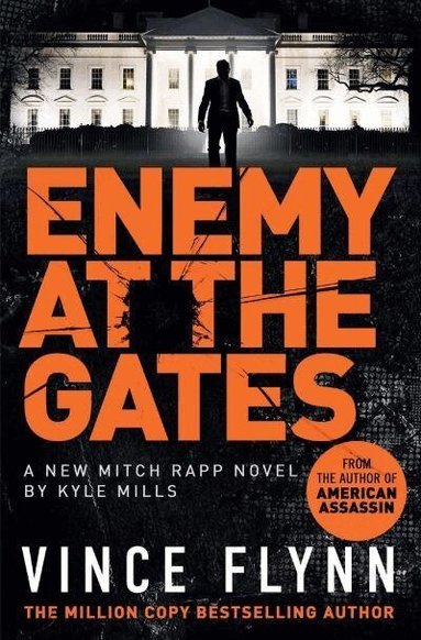 Vince Flynn, Kyle Mills - Enemy at the Gates, Häftad