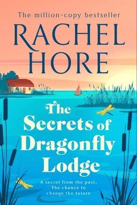 Rachel Hore - Secrets of Dragonfly Lodge, Inbunden