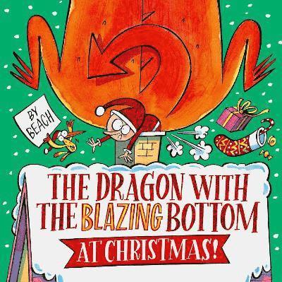 The Dragon with the Blazing Bottom at Christmas 1