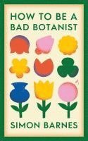 bokomslag How To Be A Bad Botanist Ha
