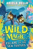 Abiola Bello - Wild Magic: Escape of the Sea Turtles, Häftad