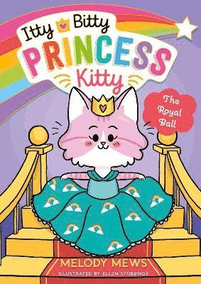 Melody Mews - Itty Bitty Princess Kitty: The Royal Ball, Häftad