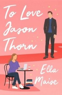 bokomslag To Love Jason Thorn