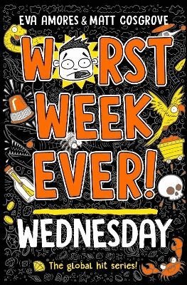 Eva Amores, Matt Cosgrove - Worst Week Ever! Wednesday, Häftad
