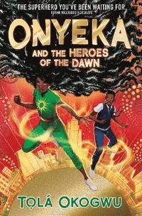 bokomslag Onyeka and the Heroes of the Dawn