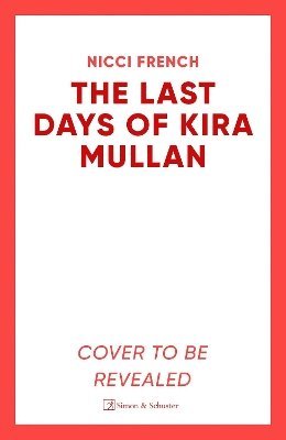 Last Days of Kira Mullan