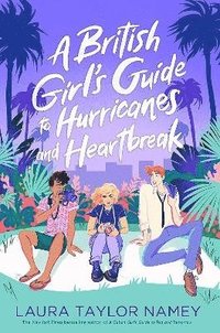bokomslag A British Girl's Guide to Hurricanes and Heartbreak