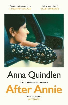 Anna Quindlen - After Annie, Inbunden