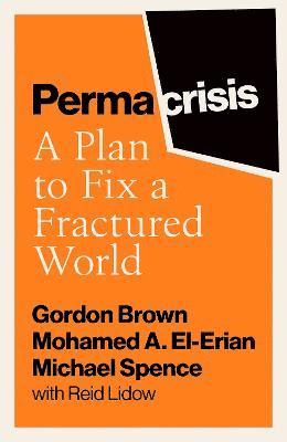 Gordon Brown, Michael Spence, Mohamed El-Erian - Permacrisis, Häftad