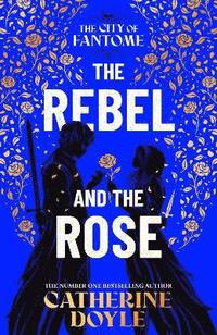 bokomslag The Rebel and the Rose: Volume 2